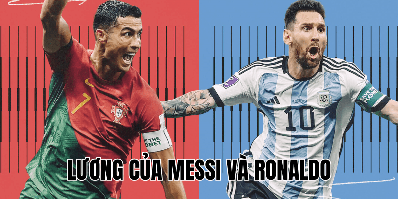 Lương Của Messi Và Ronaldo