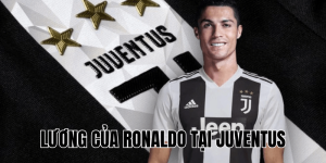 Lương Của Ronaldo Tại Juventus
