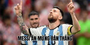 Messi Ăn Mừng Bàn Thắng