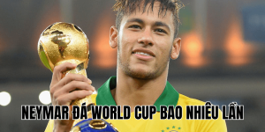 Neymar Đá World Cup Bao Nhiêu Lần
