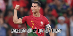 Ronaldo Giữ Kỷ Lục Gì Ở Euro