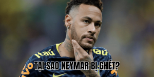Tại Sao Neymar Bị Ghét