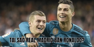 Tại Sao Real Madrid Bán Ronaldo