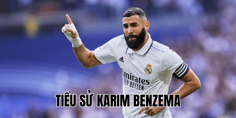 Tiểu Sử Karim Benzema